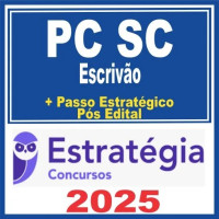 PC SC (Escrivão de Polícia Civil) + Passo Estratégico - 2025 (Pós-Edital)