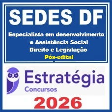 SEDES DF (Especialista em Desenvolvimento e Assistência Social (EDAS) - Direito e Legislação)  - 2026 (Pós-Edital)
