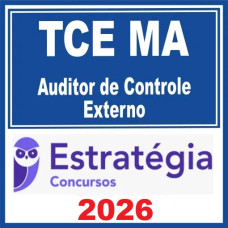 TCE MA (Auditor de Controle Externo) – Estratégia 2026