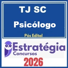 TJ SC (Psicólogo) - Pós-Edital – Estratégia 2026