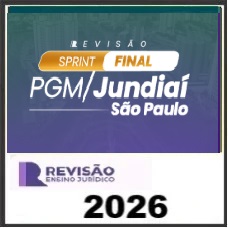 SPRINT FINAL PGM JUNDIAÍ SP - REVISÃO PGE 2026 (Pós-edital)