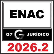 RETA FINAL ENAC - G7 JURÍDICO 2026.2