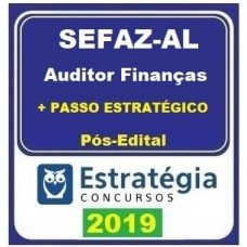 SEFAZ AL - AUDITOR DE FINANÇAS + PASSO ESTRATÉGICO - ESTRATEGIA  2019.2