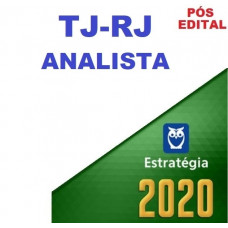 TJ RJ - ANALISTA - SEM ESPECIALIDADE -TJRJ - PÓS EDITAL - ESTRATEGIA 2020
